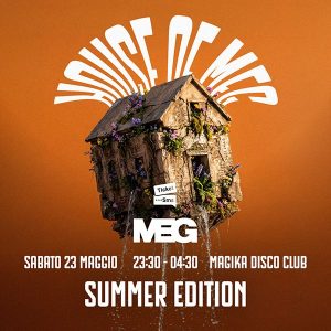 House of Meg - Summer Edition | Magika DiscoClub
