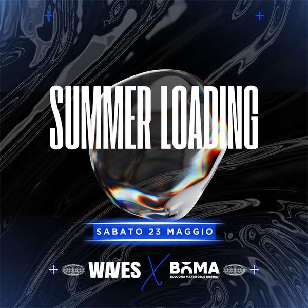 Summer loading by Waves | BoMa