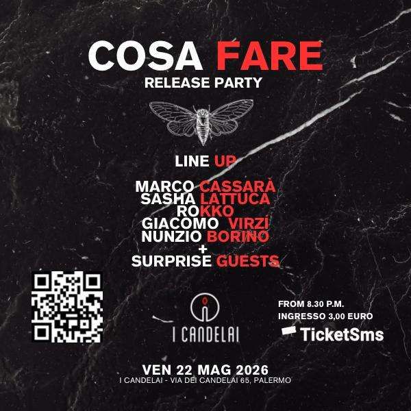 Cosa Fare/release party | I CANDELAI