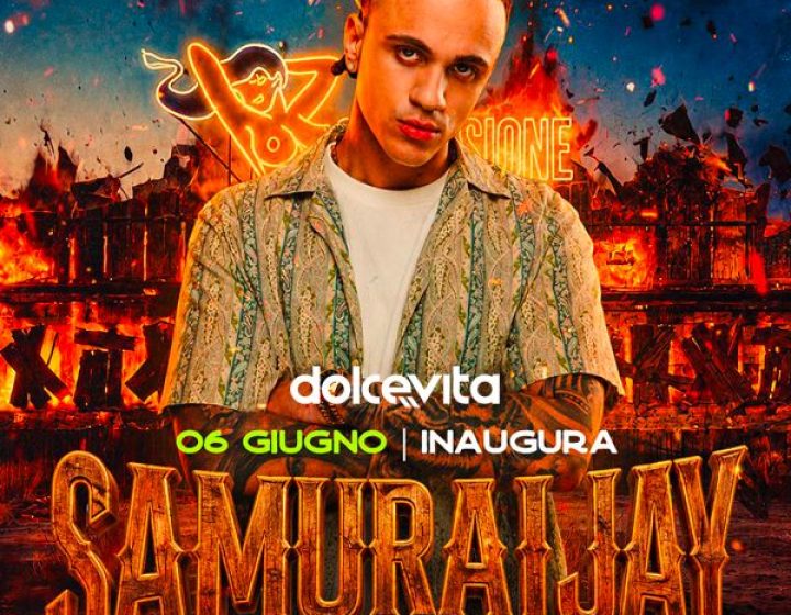 Samurai Jay - Opening   DOLCEVITA SALERNO
