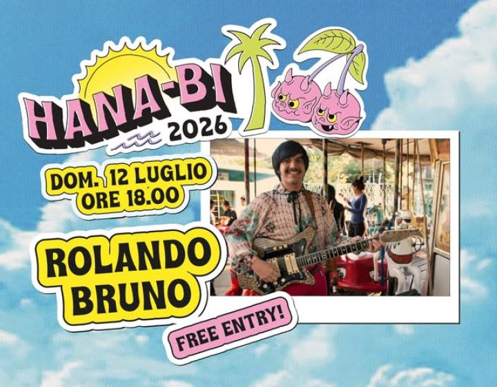 Rolando Bruno - h. 18:00 - Hana-Bi, Marina di Ravenna (Free Entry)   Hana-Bi