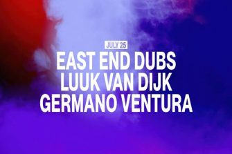 East End Dubs + Luuk Van Dijk | ilMuretto®