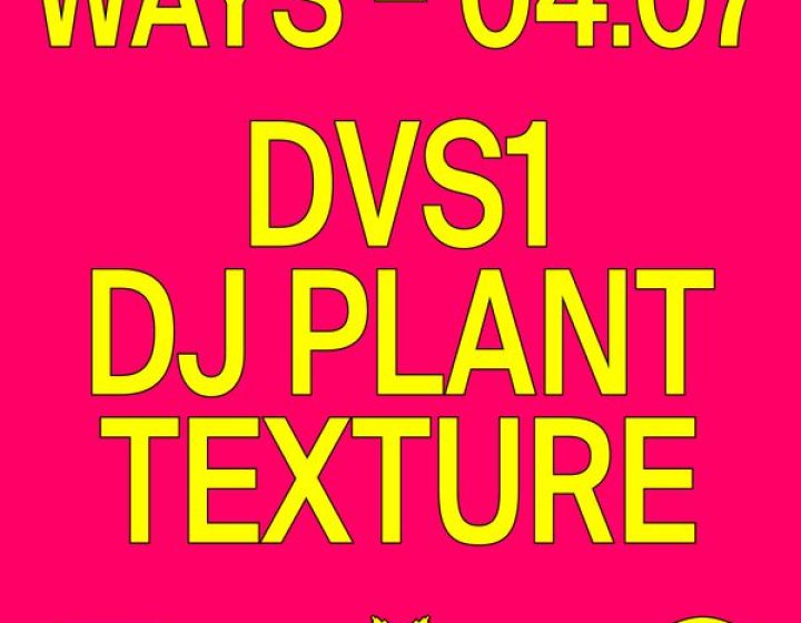 Ways x Evo - DVS1 + DJ Plant Texture   EVO - Natura Sonora