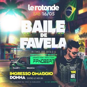Baile de Favela / Special Guest: FFNOBEAT | Discoteca Le Rotonde