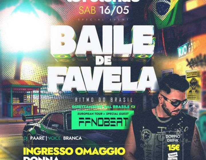 Baile de Favela / Special Guest: FFNOBEAT   Discoteca Le Rotonde
