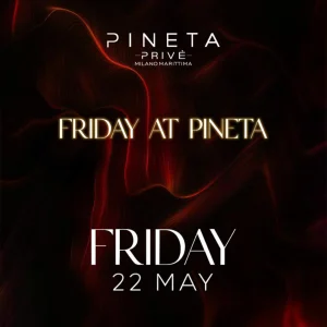 FRIDAY | Pineta Privè | Pineta