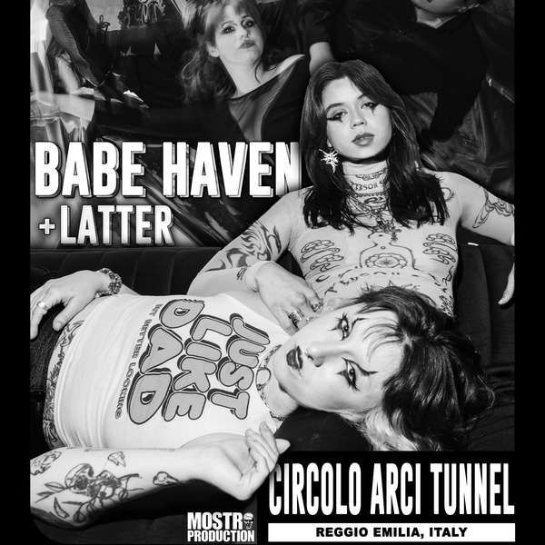 Babe Haven + Latter | Circolo Arci Tunnel