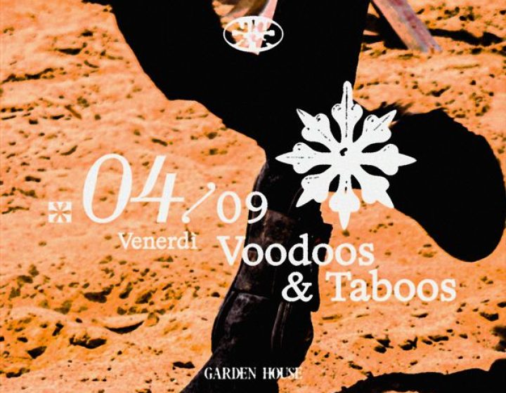 Garden House presents Voodoos and Taboos Garden House