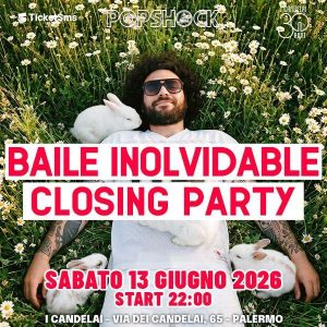 PopShock / Baile Inolvidable - Season Closing Party | I CANDELAI