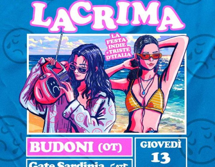 Lacrima: La Festa Indie + Triste D'italia   GATE SARDINIA