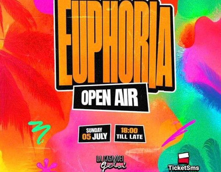 Euphoria Open Air   La Casa dei Gelsi