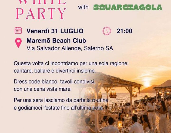 WHITE PARTY Take me to Salerno con SQUARCIAGOLA   MAREMO BEACH CLUB