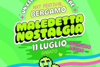 Maledetta Nostalgia | NXT BERGAMO