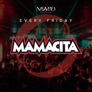 Mamacita | Nomad Discoteca