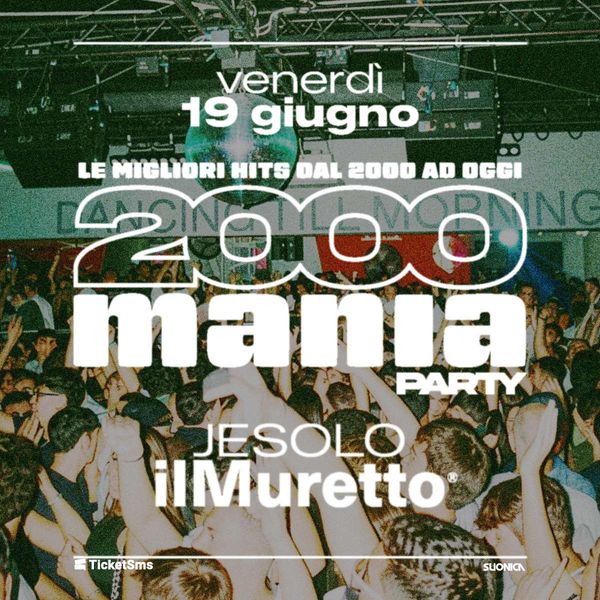Opening Party - 2000MANIA | ilMuretto®