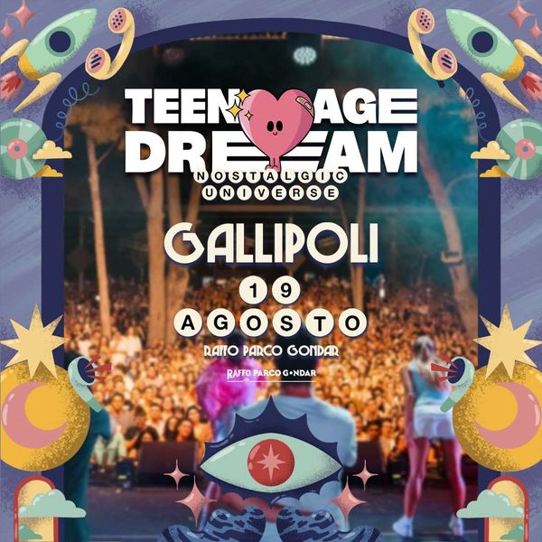 Teenage Dream - Nostalgic Universe | Raffo Parco Gondar - Pineta