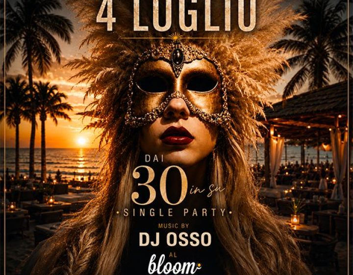Dai 30 in su - Single Party Bloom Beach Bar