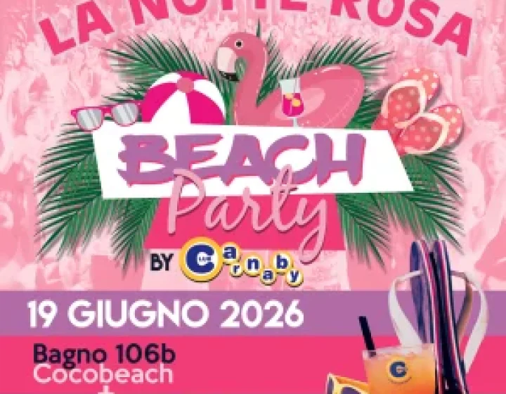 BEACH PARTY + CLUB PARTY   LA NOTTE ROSA 