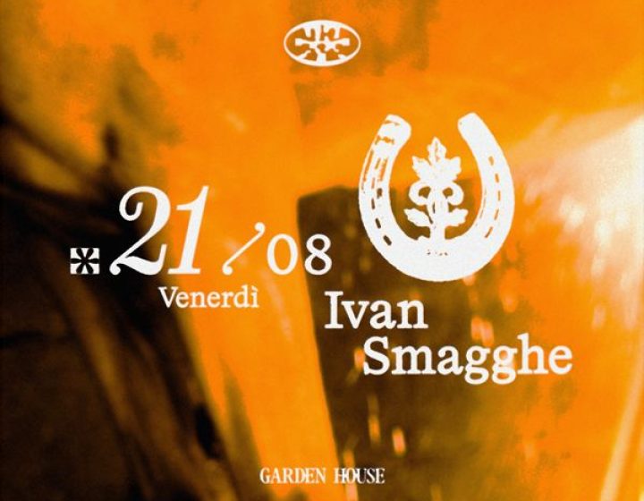 Garden House presents Ivan Smagghe Garden House
