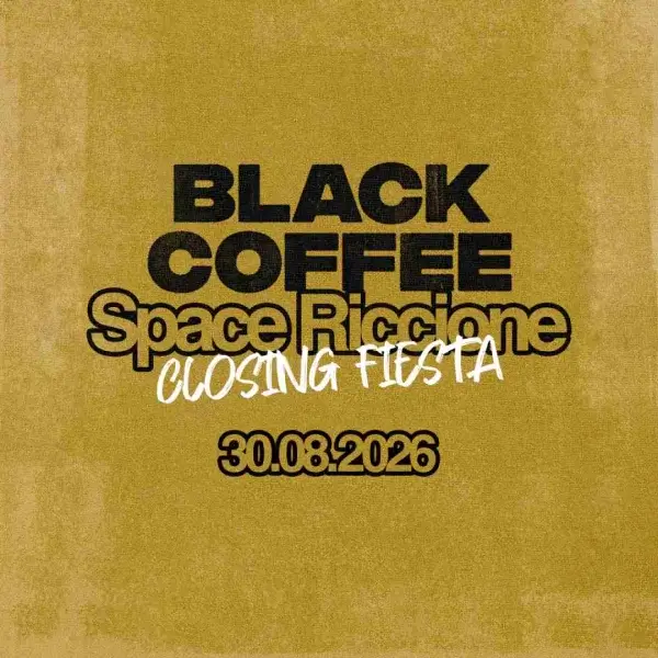 Black Coffee | Space Riccione