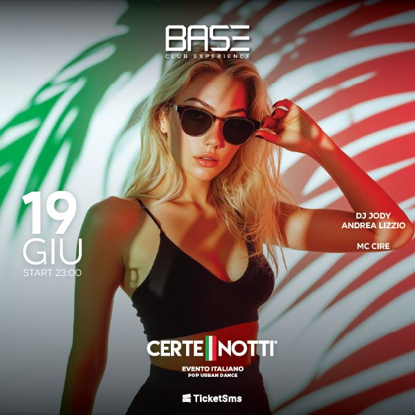CERTE NOTTI | BASE CLUB