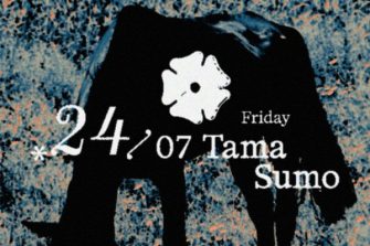 Garden House presents Tama Sumo | Garden House