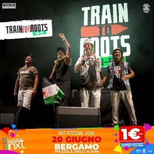 Train To Roots Hi-Fi | NXT BERGAMO