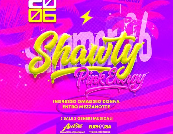 Shawty - Pink Energy Discoteca NRG / Club Paradiso