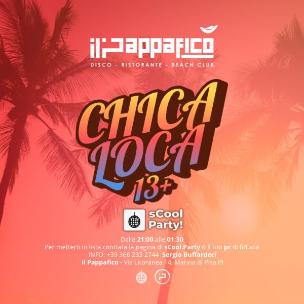 Chica Loca | Il Pappafico