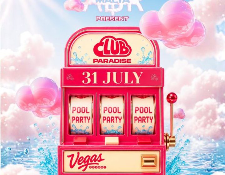 Club Paradise is Back: Friday 31th July @ Vegas Resort   Vegas Resort
