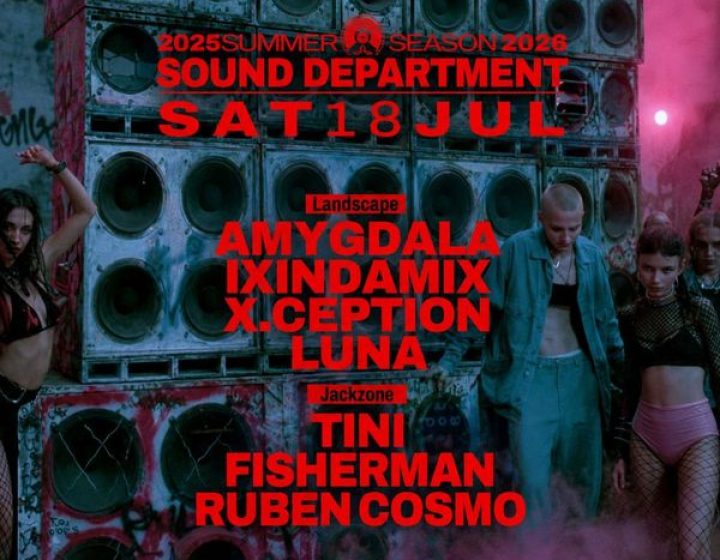 Sound department 18 Jul w/ Amygdala,Ixindamix, and Tini   SOUND DEPARTMENT