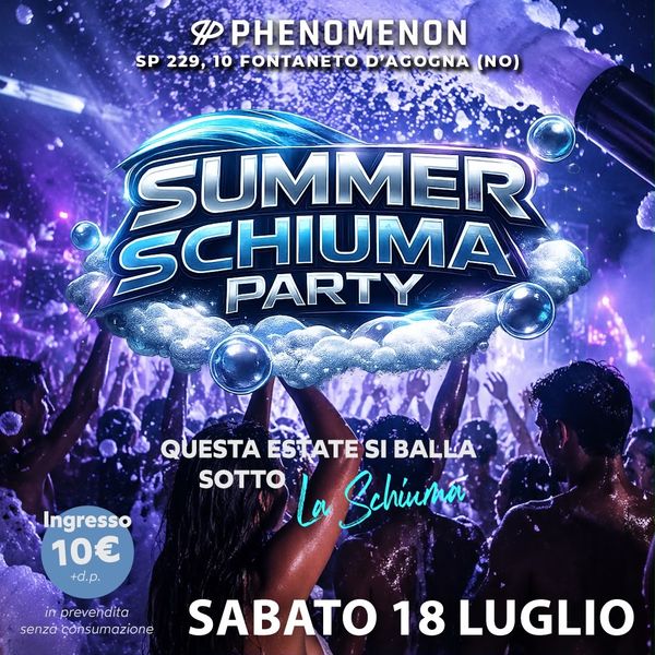 Summer Schiuma Party | Phenomenon