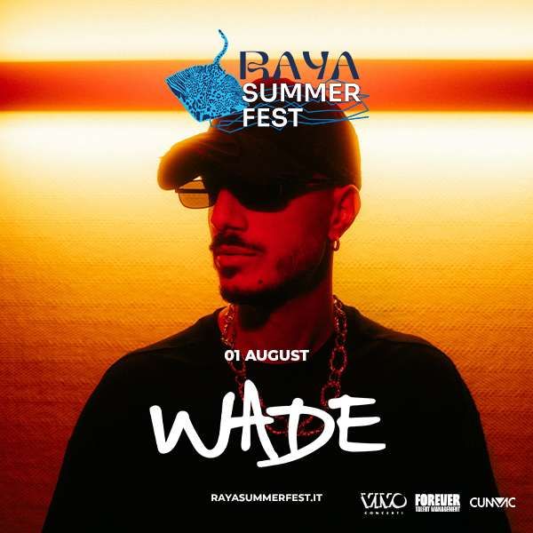 Raya Summer Fest - Wade | RAYA DISCO