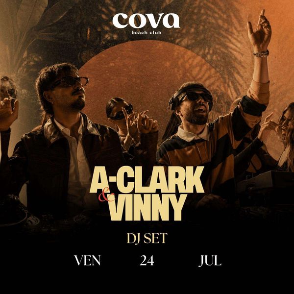 A-Clark e Vinny at Cova Beach Club | Cova Beach Club
