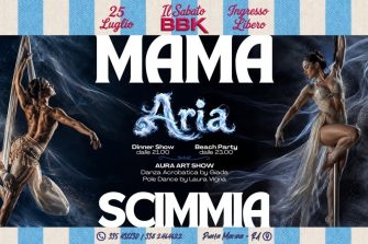 Sabato 25 Luglio | BBK ospita MAMA'SCIMMIA | ARIA | Tutti i SABATI - Disco Ingresso Libero | RA | BBK Pleasure Beach