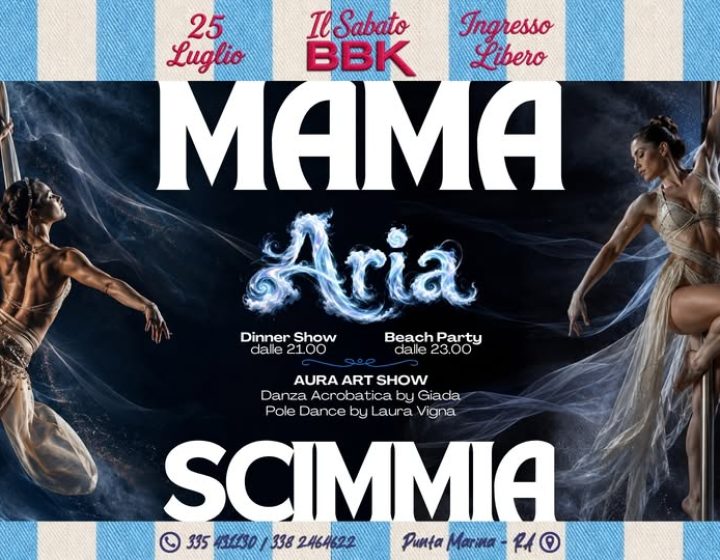 Sabato 25 Luglio   BBK ospita MAMA'SCIMMIA 