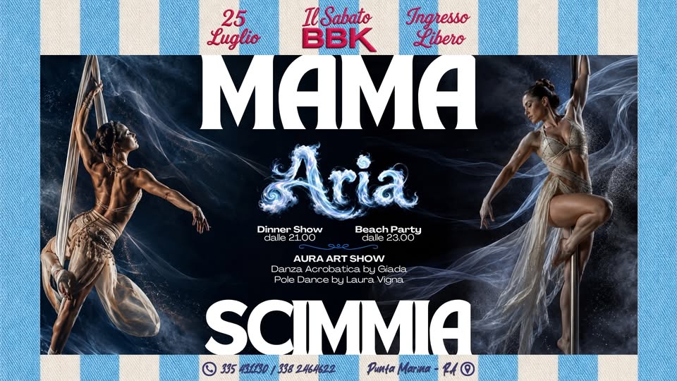 Sabato 25 Luglio | BBK ospita MAMA'SCIMMIA | ARIA | Tutti i SABATI - Disco Ingresso Libero | RA | BBK Pleasure Beach