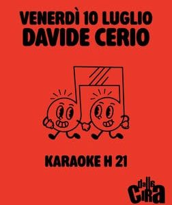 Karaoke con Davide Cerio | Dalla Cira