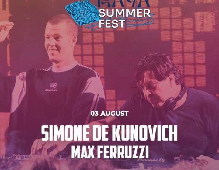 Raya Summer Fest - Simone De Kunovich e Max Ferruzzi RAYA DISCO