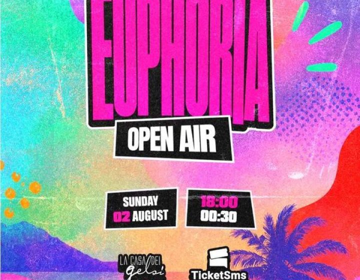 Euphoria: Open Air La Casa dei Gelsi