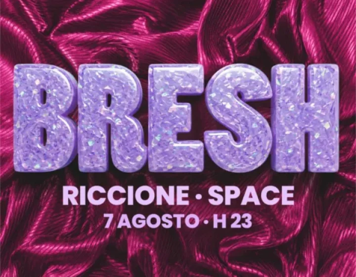 BRESH   Space Riccione