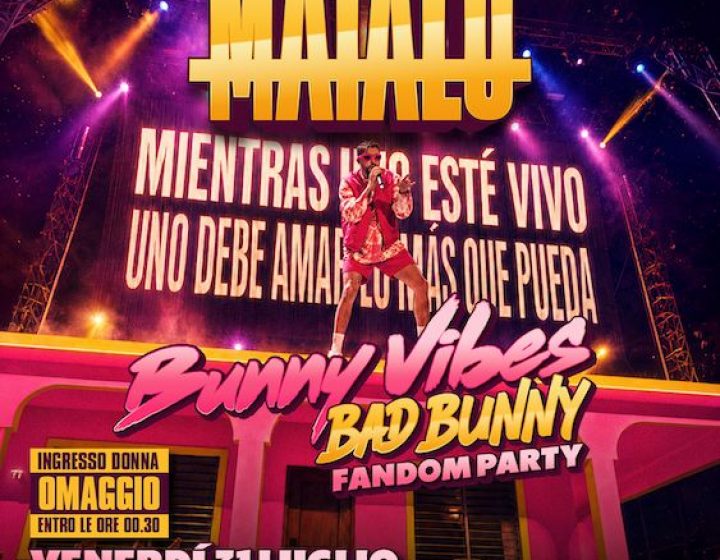OLTRE • MATALO / BAD BUNNY FANDOM PARTY • Venerdi 31 Luglio   Oltre Club
