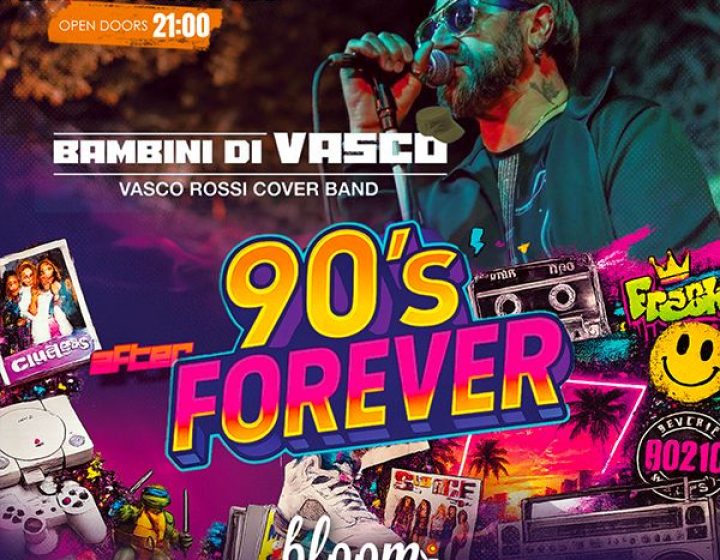 Bambini di Vasco + 90s Forever Bloom Beach Bar