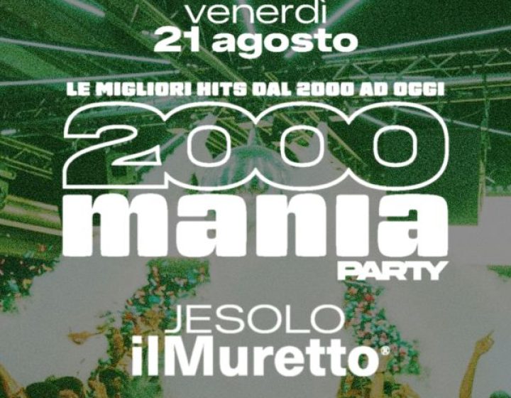 2000MANIA ilMuretto® Jesolo