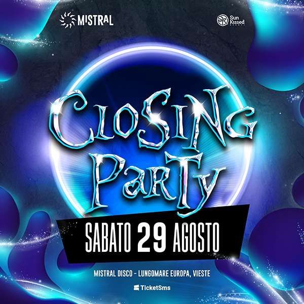 Closing Party | Mistral