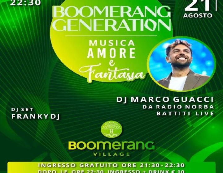 Boomerang Generation - Musica Amore e Fantasia - Con Marco Guacci Dj Boomerang Village