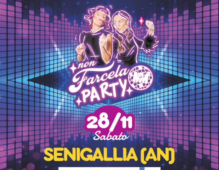 NON FARCELA PARTY   Mamamia