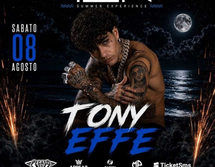 Tony Effe - TEN Summer Experience   Ten Summer Experience