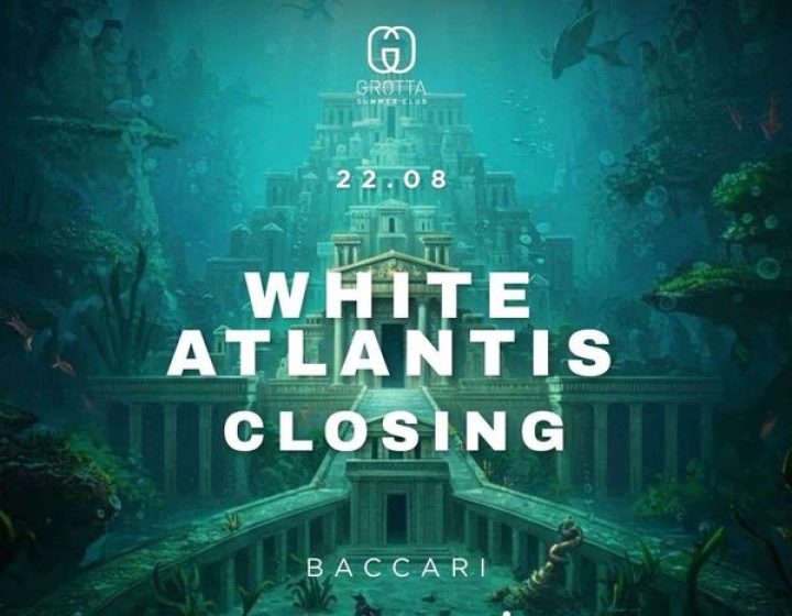 White Atlantis Discoteca La Grotta