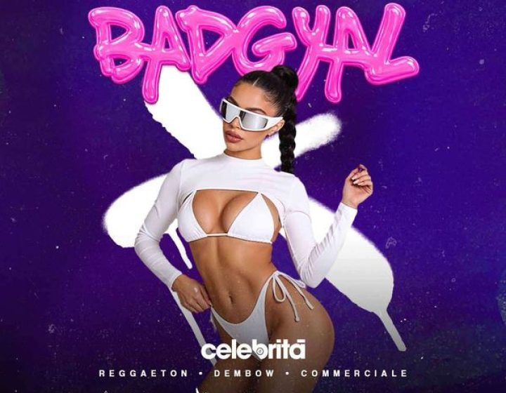 Badgyal - Friday Night Celebrità